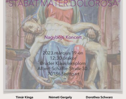 Stabat Mater dolorosa - Nagyböjti Koncert Stuttgartban
